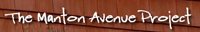 The Manton Avenue Project